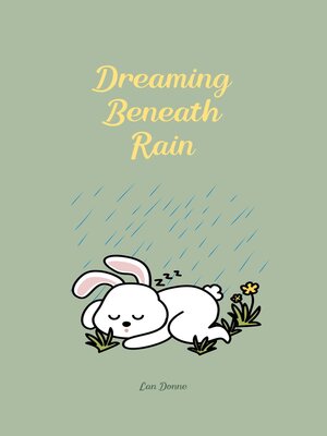 cover image of Dreaming Beneath Rain